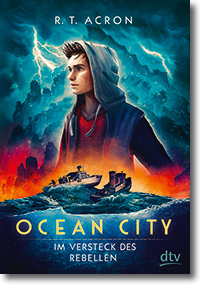 Cover: R. T. Acron „Ocean City - Im Versteck des Rebellen“