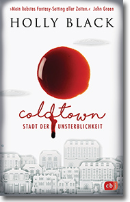 Cover: Holly Black „Coldtown – Stadt der Unsterblichkeit“