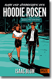 Cover: Isaac Blum „Ruhm und Verbrechen des Hoodie Rosen“