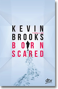 Cover: Kevin Brooks „Born scared“