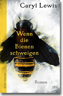Cover: Caryl Lewis „Wenn die Bienen schweigen“