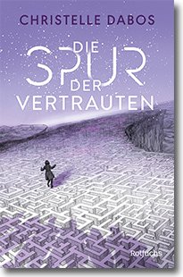 Cover: Christelle Dabos „Die Spur der Vertrauten“