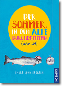 Cover: Erik Lund Eriksen „Der Sommer, in dem alle durchdrehten“