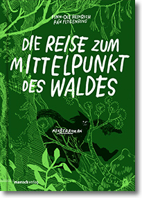 Cover: Finn-Ole Heinrich & Rán Flygenring „Die Reise zum Mittelpunkt des Waldes“