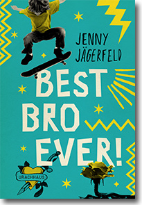Cover: Jenny Jägerfeld „Best Bro ever!“