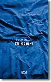 Cover: Dianne Touchell "Kleiner Wahn"